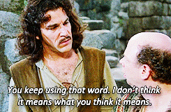 Princess Bride Word Means 2.gif